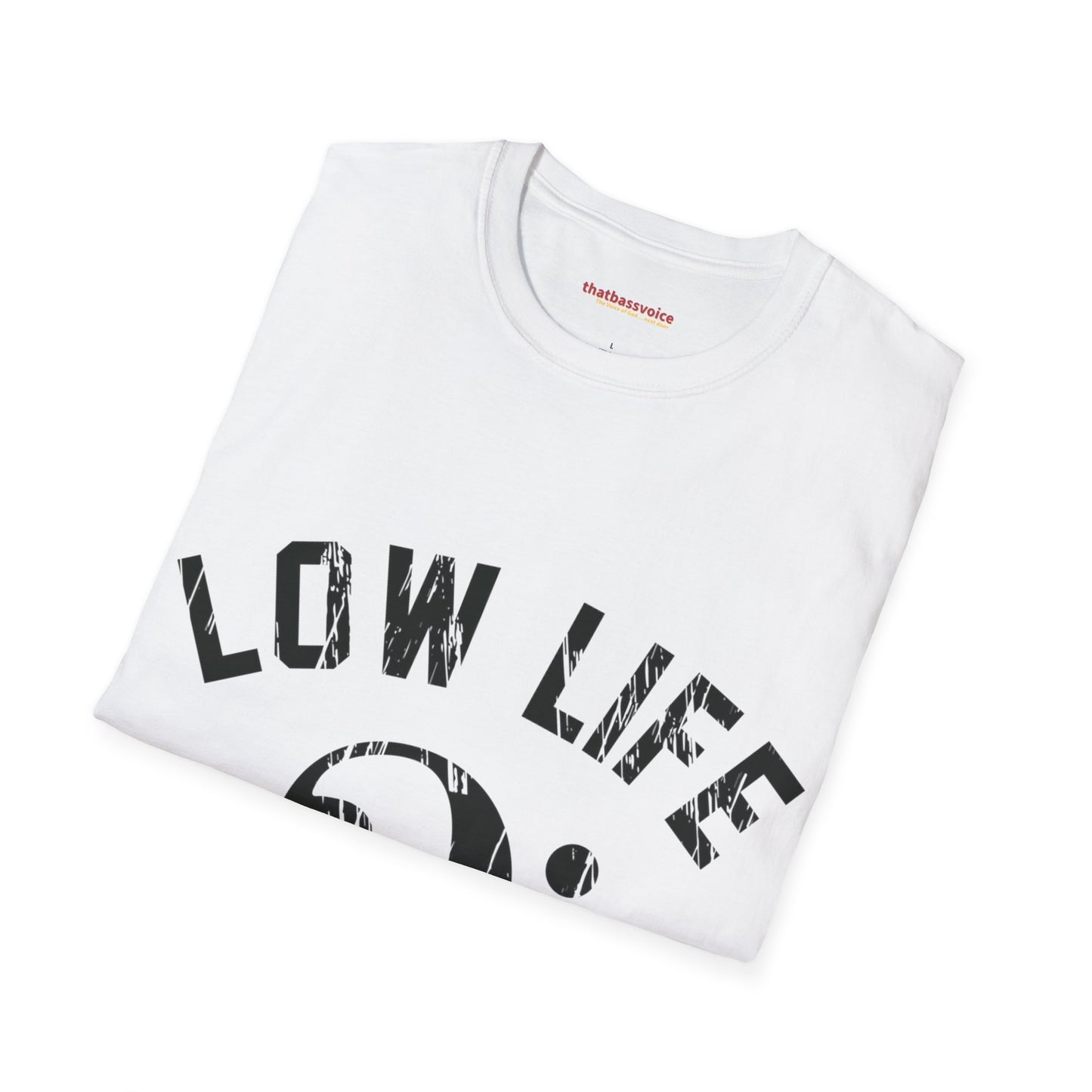 "Distressed- BLACK Low Life" Unisex Softstyle T-Shirt