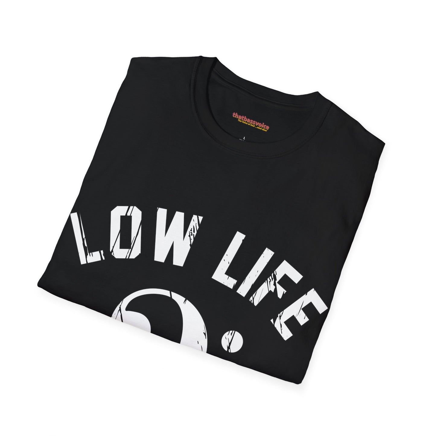 "Distressed- WHITE Low Life" Unisex Softstyle T-Shirt