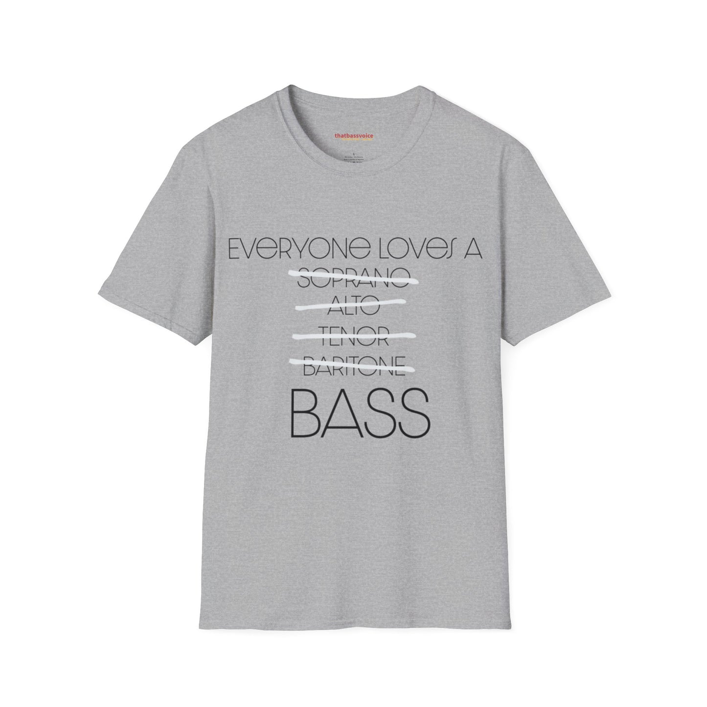 "Everybody Loves A BASS" Unisex Softstyle T-Shirt