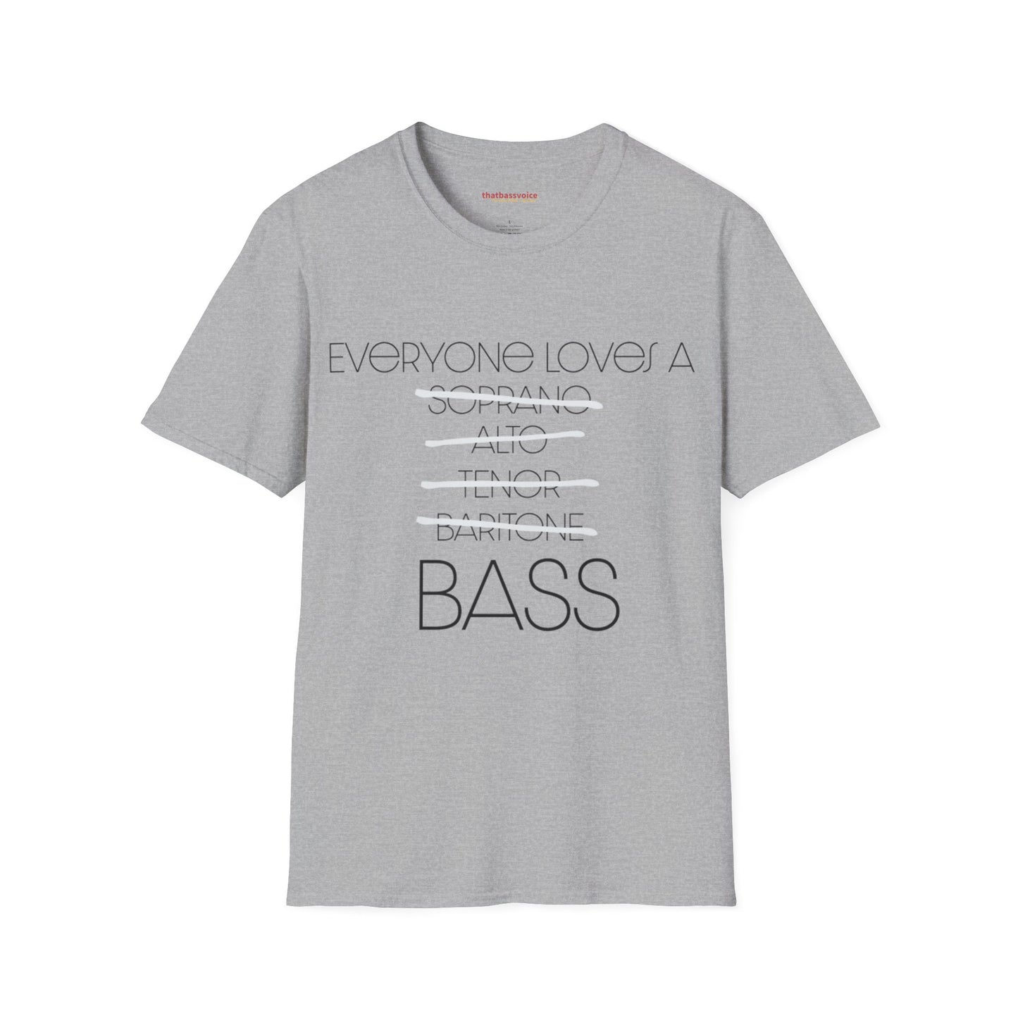 "Everyone Loves A BASS" Unisex Softstyle T-Shirt