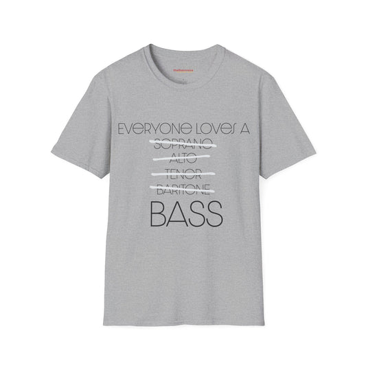 "Everyone Loves A BASS" Unisex Softstyle T-Shirt