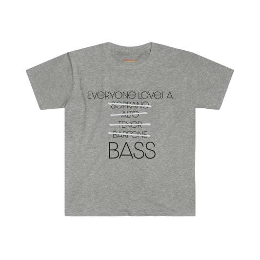 "Everybody Loves A BASS" Unisex Softstyle T-Shirt
