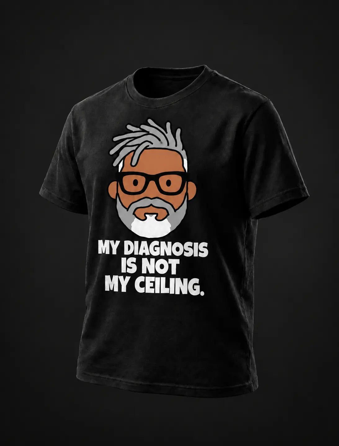 MY DIAGNOSIS IS NOT MY CEILING. Black tee with flat GP head print