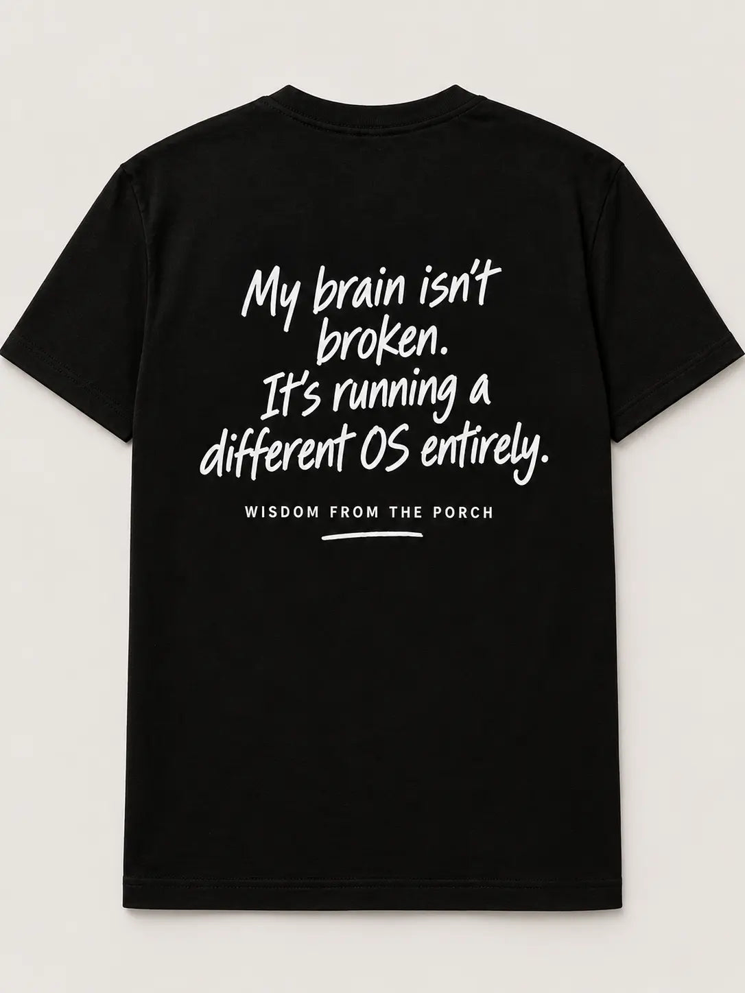 Back mockup: My brain isn't broken. It's running a different OS entirely.