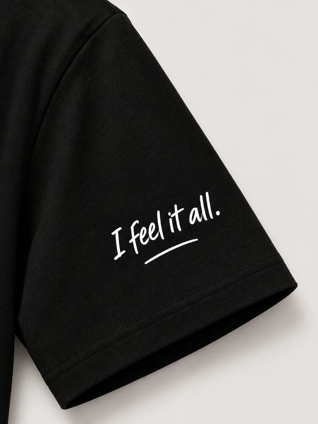 Sleeve mockup: I feel it all.